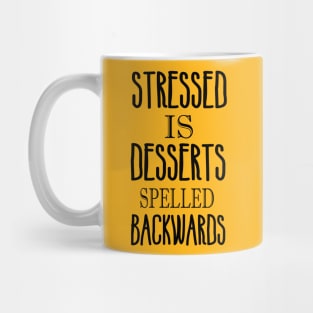 Stressed is desserts backwards Mug